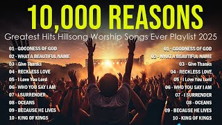 10,000 Reasons,... Greatest Hits Hillsong Worship Songs Ever Playlist 2025- Lyrics #25