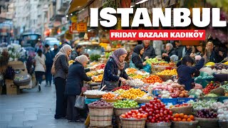 Istanbul Turkey 2025 Market Tour [4k]- Friday Bazaar in Kadıköy