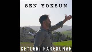 Sen Yoksun-Ceylani Karaduman