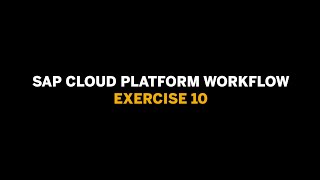 SAP Cloud Platform Workflow - Ex.10 - Accessing contextual information in a Script Task