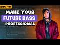 The Secret to PRO Mixing in Future Bass (perfect for beginners)