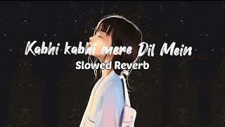 Kabhi Kabhi Mere dil Mein || Slowed N Reverb || Lata Mangeshkar @SaregamaMusic