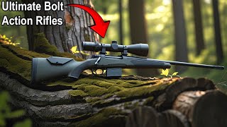 The Ultimate Bolt Action Rifles for Precision in 2025