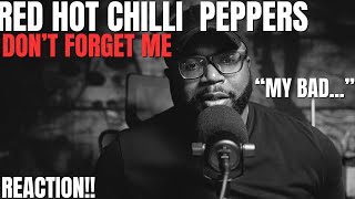 first time hearing Red Hot Chili Peppers (RHCP) - DON'T FORGET ME (Reaction!!)