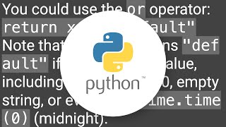 Is there shorthand for returning a default value if None in Python?