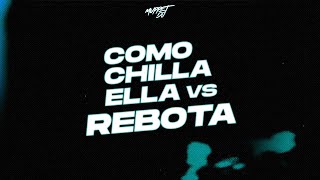 COMO CHILLA ELLA Vs Rebota (Remix) - Muppet DJ x @NicoGzok x @SECARecords