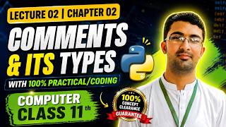 Comments in Python | Single Line & Multi Line Comments | Chapter 02 | Class 11 Computer Science