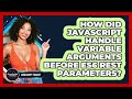 How Did JavaScript Handle Variable Arguments Before ES6 Rest Parameters? - JavaScript Toolkit