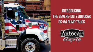 Introducing the Severe-Duty Autocar DC-64 Dump Truck