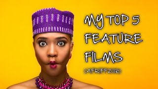 Top 5 Feature Films from Afriff 2016