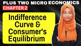 🚨8 മാർക്ക്‌ ഉറപ്പിക്കാം!Indifference Curve and Consumer's Equilibrium|Plus Two Micro Economics