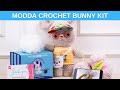 Modda Crochet Bunny Kit - Video Tutorial