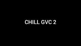 Chill GVC 2