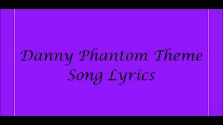 Danny Phantom Theme Song Lyrics