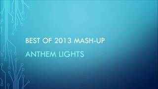 Anthem Lights | Best Of 2013 Mash-Up