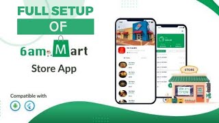 6amMart Store Man App |6amMart e-Commerce System Setup | 6amMart Store Man App Setup | Codecame