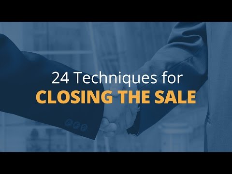Brian Tracy's 24 Techniques for Closing the Sale - 1 Brian Tracy's 24 Techniques for Closing the Sale - 1