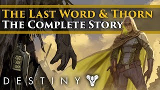 Destiny Lore - The Last Word & Thorn. The Complete Story.
