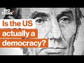 Is the US actually a democracy? | Ganesh Sitaraman | Big Think