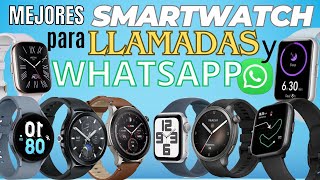 MEJORES SMARTWATCH PARA RESPONDER LLAMADAS Y WHATSAPP  2024 🔥/ TOP MEJORES RELOJES PARA ESTE 2024