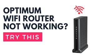 Optimum Router Not Working? Try This
