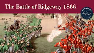 US Civil War Veterans Invade Canada - The Fenian Invasion 1866