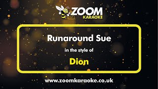 Dion - Runaround Sue - Karaoke Version from Zoom Karaoke