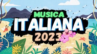 Mix Estate 2023 🌞 Hit Del Momento 2023   Canzoni del Momento Dell'estate 2023 🌞 Musica Italiana 2023