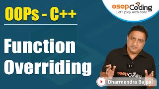 Function Overriding in C++ | Function Overloading vs Overriding | Inheritance | #cpp #Lecture55