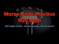 Morse Code Practice - 500 Words @20wpm