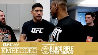 UFC 300 Embedded: Vlog Series - Episode 4