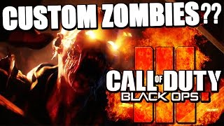 CREATE YOUR OWN ZOMBIE MAP IN BO3?! - Black Ops 3 Custom Zombie Maps A Possibility? | Chaos
