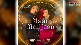 Ravi B X Rochelle Chedz - Maan Meri Jaan (2023 Bollywood Remix)