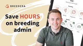 Save HOURS on breeding admin | Add your first record to Breedera
