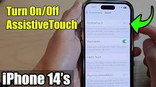 iPhone 14's/14 Pro Max: How to Turn On/Off AssistiveTouch