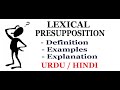 What is LEXICAL PRESUPPOSITION? Definition with Examples. Urdu / Hindi