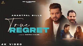TRUE REGRET (Full Video) Anantpal Billa | The Dawn | Latest Punjabi Songs 2023 | Mic 10 Records