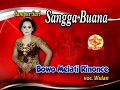 SANGGA BUANA-CAMPURSARI SANGGA BUANA-BOWO MELATI RINONCE-WULAN SRAGEN