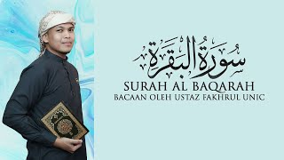 FAKHRUL UNIC - SURAH AL BAQARAH MURATTAL