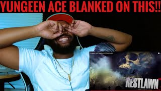 YUNGEEN ACE NOT PLAYING WITH FOOLIO!! Yungeen Ace - Restlawn (Official Audio) | Reaction