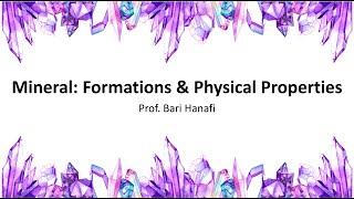 Module 3a.3. Mineral Formations and Physical Properties