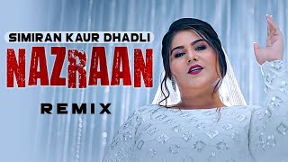 Nazraan (Remix) | Simiran Kaur Dhadli Ft Himanshi Khurana | Raj Jhinger | DMXON | New Songs 2021