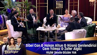 Sibel Can\u0026Hakan Altun\u0026Hüsnü Şenlendirici\u0026Cem Yılmaz\u0026Zafer Algöz - Hiçbir Şeyde Gözüm Yok