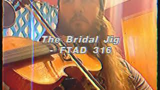 Fiddle Tune A Day #316 - “The Bridal Jig”