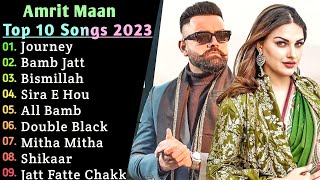 Amrit MAAN New Punjabi Song 2023 | New Punjabi Songs Jukebox 2023 | Amrit Maan All Best Punjabi song