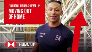 Moving Out of Home | Level Up | HSBC UK