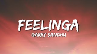 Feelinga - Garry Sandhu (Lyrics)
