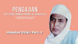 Pengajian KH.Ahmad Asrori Al Ishaqi -  Hakekat Dzikir (Bagian 2)