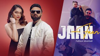 JAAN (Official Video)  Farhan Sikander | New Punjabi Song 2025