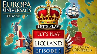 Europa Universalis IV - Holland #01 - Sieg der Bürger [Deutsch/Gameplay]